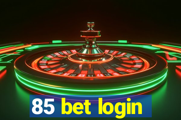 85 bet login